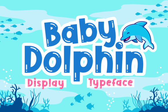 Baby Dolphin Font for a Fresh Editorial Look