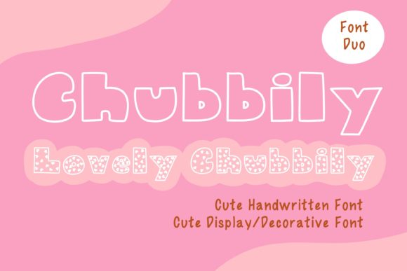 Chubbily and Lovely Chubbily Font for Editorial Design