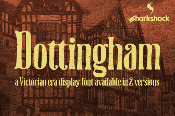 Dottingham: A Victorian Display Font for Bold Campaigns