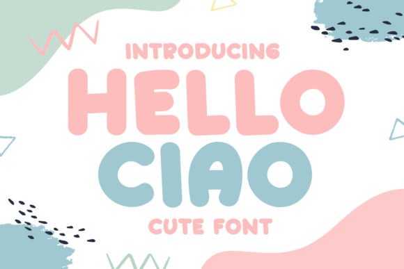 Hello Ciao: A Sweet Display Font for Playful Branding