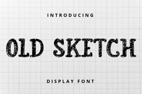 Old Sketch: A Whimsical Display Font for Bold Branding
